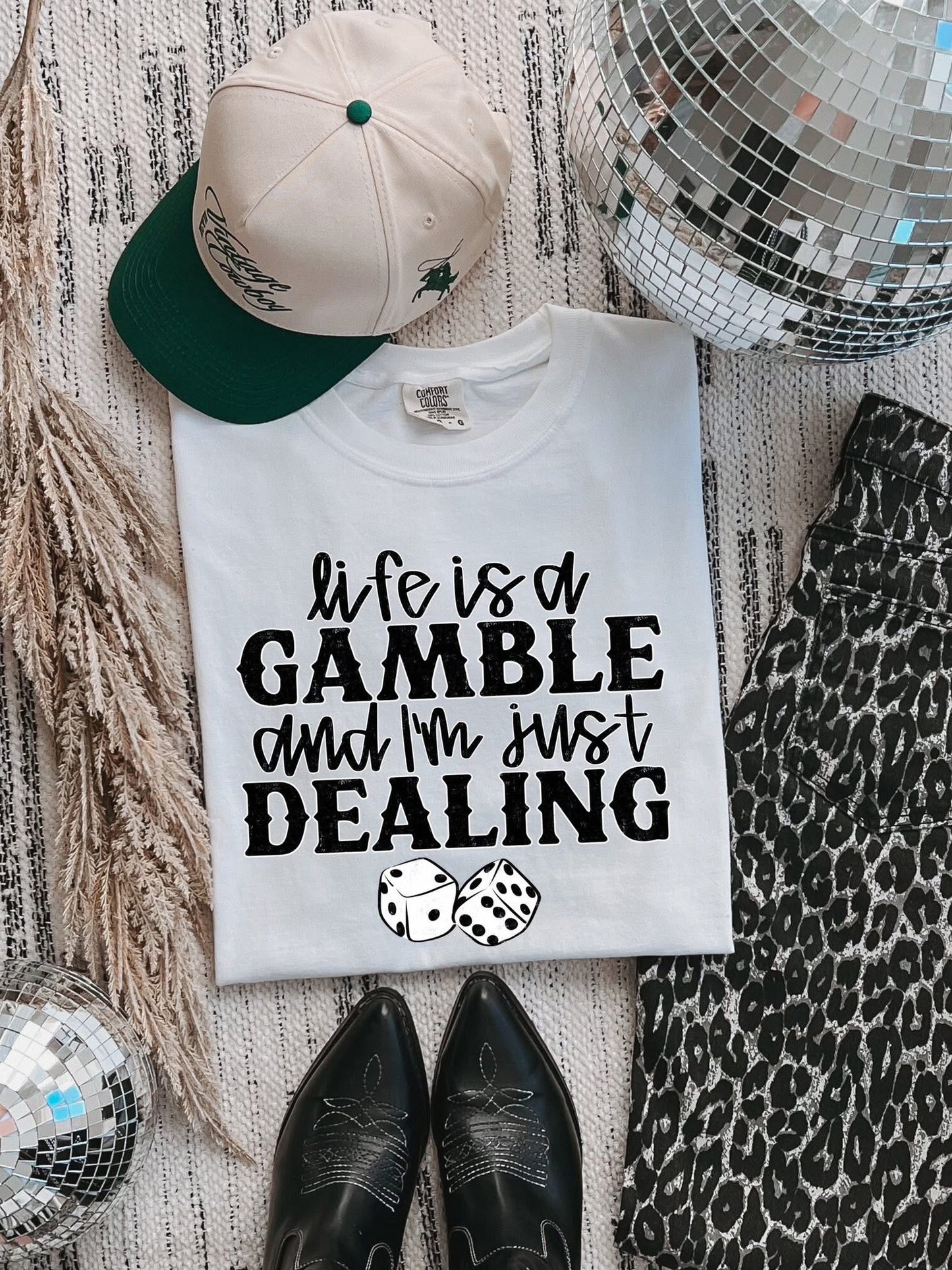 Life is a Gamble & I'm Just Dealing Tee