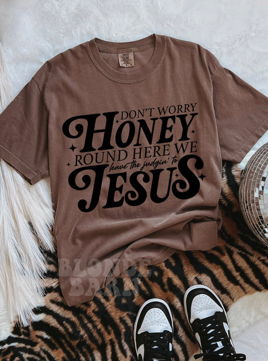 WE LEAVE THE JUDGING TO JESUS TEE
