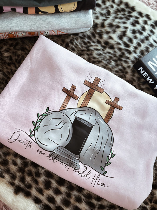 DEATH COULD NOT HOLD HIM LIGHT PINK CREW