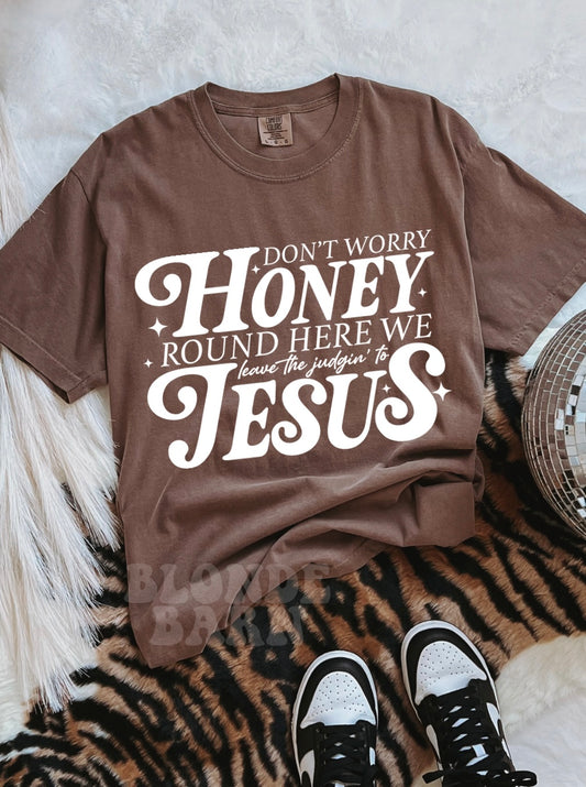 We Leave The Judging To Jesus White Font Tee