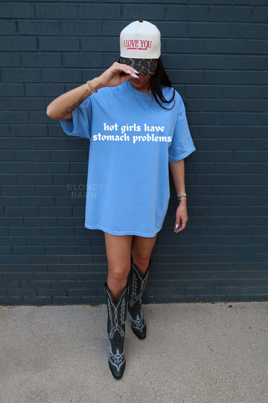 HOT GIRLS HAVE STOMACH PROBLEMS FLO BLUE TEE